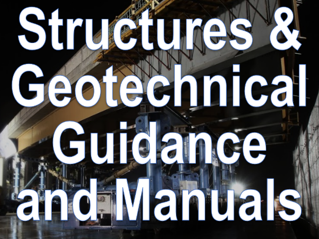 Structures & Geotechnical Guidance and Manuals