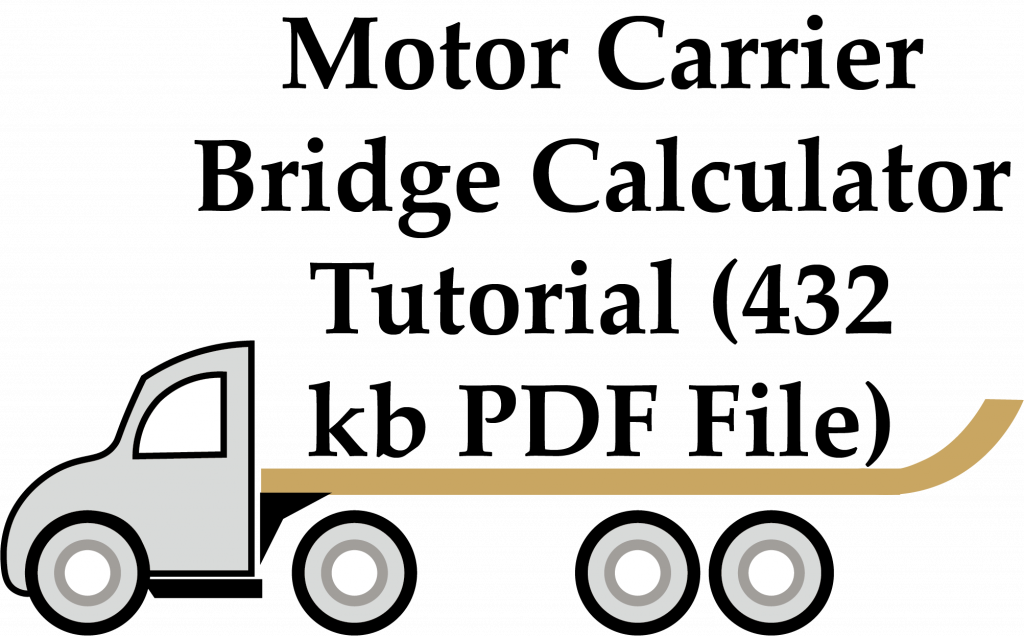 Motor Carrier Bridge Calculator Tutorial (432 kb PDF File)